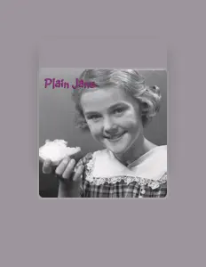 Listen to Plain Jane, watch music videos, read bio, see tour dates & more!