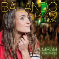 Bailando Bajo la Lluvia - Miriam Fernández