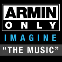 Armin Only – Imagine “The Music” - Armin Van Buuren