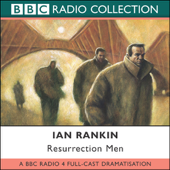 Resurrection Men (Dramatized): Inspector Rebus, Book 13 (Dramatized) - Ian Rankin Cover Art