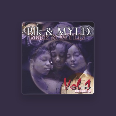 Black & MYLD - Songs, Concert tickets & Videos