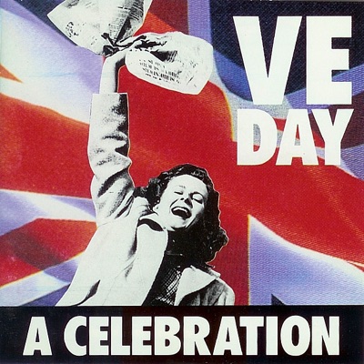 VE Day - A Celebration