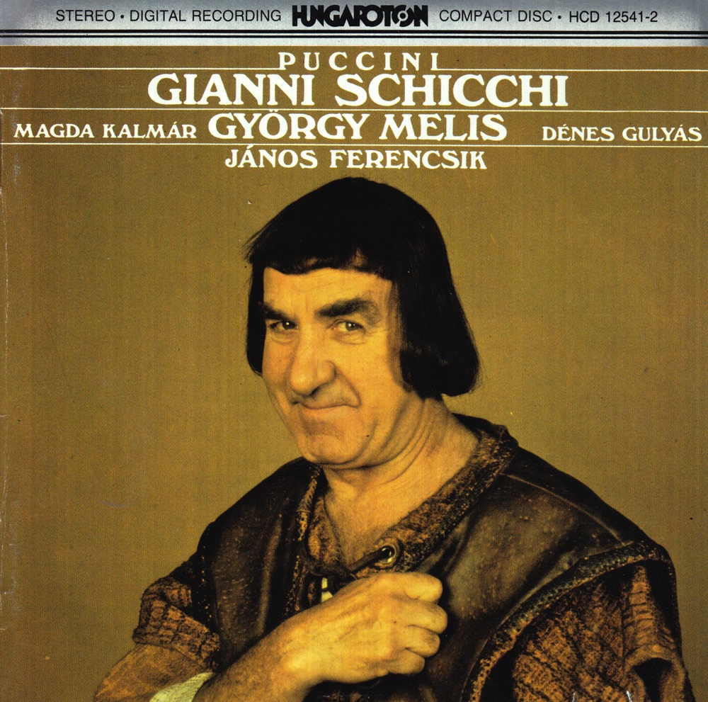 Обложка альбома «Gianni Schicchi» — Magda Kalmár, György Melis, Dénes Gulyás & János Ferencsik