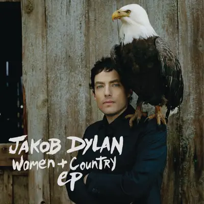Women & Country - EP - Jakob Dylan