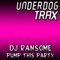 Pump This Party - Single - DJ Ransome