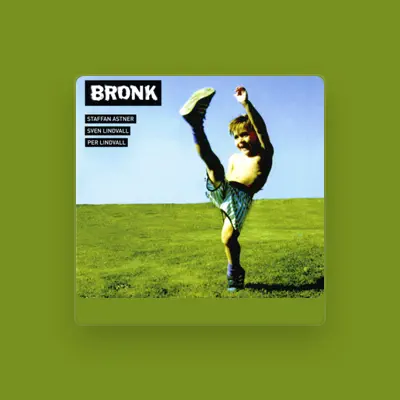 Listen to Bronk, watch music videos, read bio, see tour dates & more!