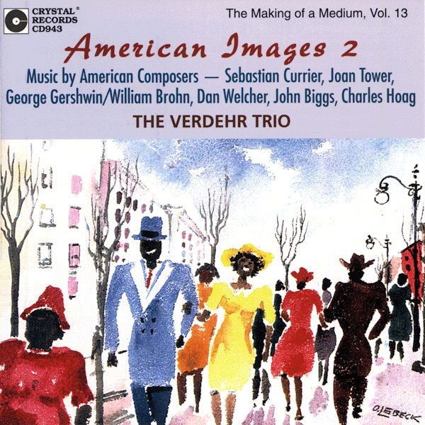 Обложка альбома «The Making of a Medium, Vol. 13: American Images 2» — The Verdehr Trio, Walter Verdehr, Elsa Ludewig-Verdehr & Silvia Roederer
