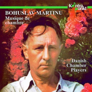 Martinu: Musique de Chambre