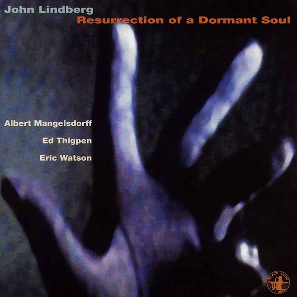 Обложка альбома «Resurrection of a Dormant Soul» — John Lindberg