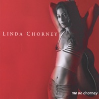Me So Chorney - Linda Chorney