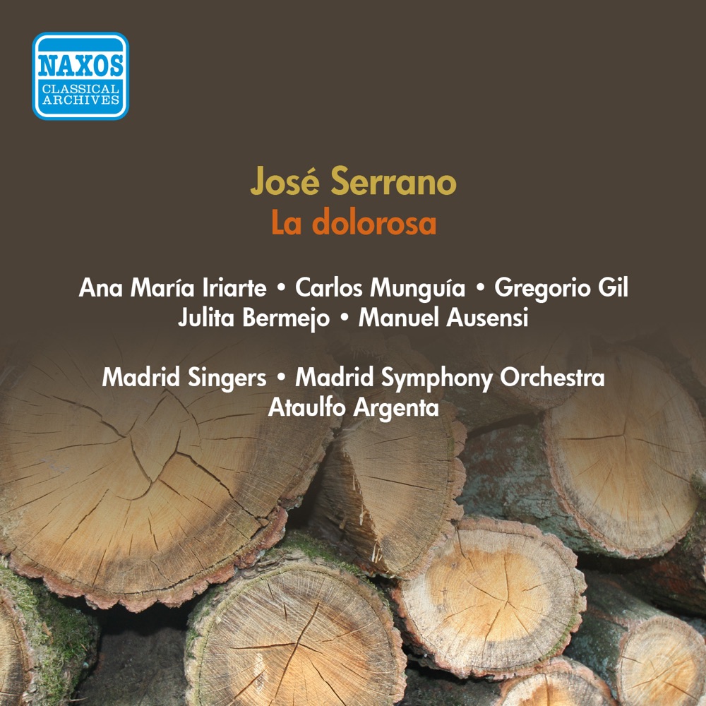 Обложка альбома «Serrano, J.: Dolorosa (La) [Zarzuela] (Iriarte, Ausensi, Argenta) (1956)» — Madrid Symphony Orchestra, Ana Maria Iriarte, Manuel Ausensi, Ataulfo Argenta, Gregorio Gil, Carlos Munguia, Julita Bermejo, Marichu Urreta, Carlos S. Luque & Madrid Singers