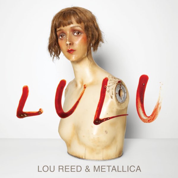 Lulu - Album by Lou Reed & Metallica - Apple Music