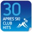 30 Apres Ski Club Hits