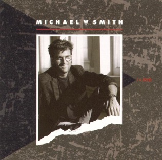 Michael W. Smith All You're Missin' Is A Heartache 