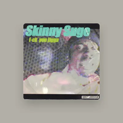 Listen to Skinny Suge, watch music videos, read bio, see tour dates & more!