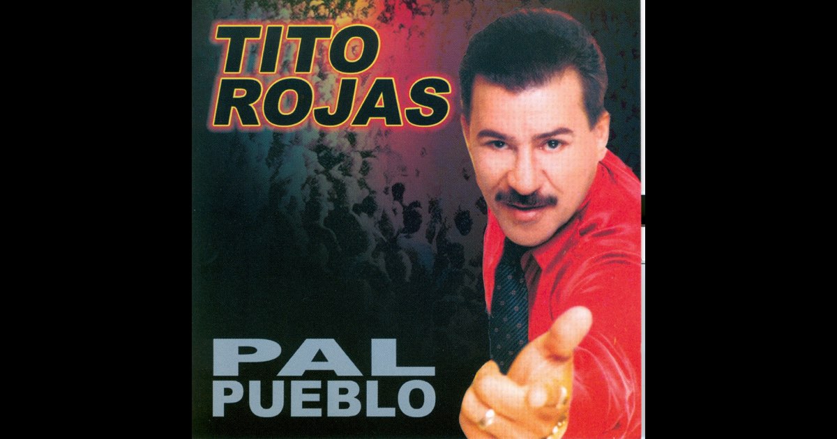 Pal Pueblo” álbum de Tito Rojas en Apple Music