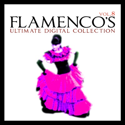 Flamenco's Ultimate Digital Compilation, Vol.8