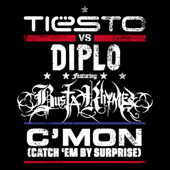 C'Mon (Catch 'Em By Surprise) [Tiesto vs. Diplo] (feat. Busta Rhymes) - EP