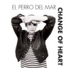 El Perro del Mar - Change of Heart