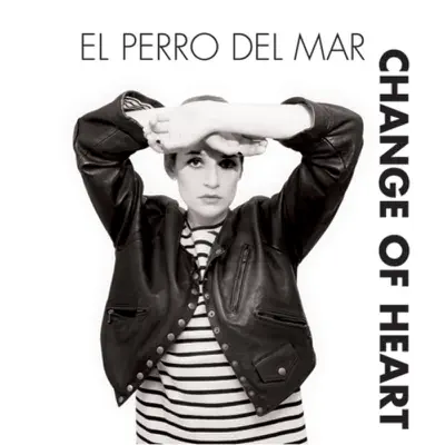 Change of Heart - Single - El Perro del Mar