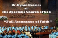 Full Assurance of Faith - Apostolic Church of God & Pastor Byron Brazier