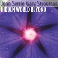 Hidden World Beyond - Jonn Serrie & Gary Stroutsos