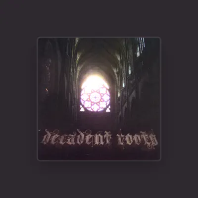 Listen to Decadent Roots, watch music videos, read bio, see tour dates & more!