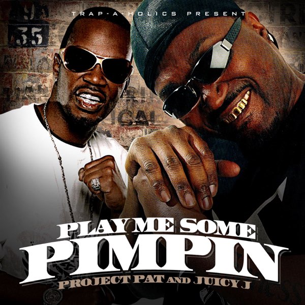 Play Me Some Pimpin - Album by Project Pat & Juicy J - Apple Music
