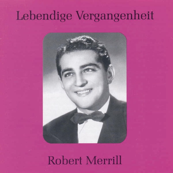Lebendige Vergangenheit - Robert Merrill