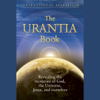 The Urantia Book (Part 1 and Part 2): The Central, Super, and Local Universe (Unabridged) - Urantia Foundation