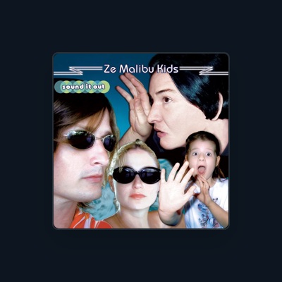 Listen to Ze Malibu Kids, watch music videos, read bio, see tour dates & more!