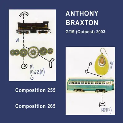 GTM (Outpost) 2003 - Anthony Braxton GTM (Outpost) 2003 - Anthony Braxton