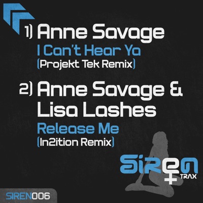 I Can't Hear Ya (Projekt Tek Remix) / Release Me (In2ition Remix) - Single