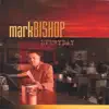 Mark Bishop - Remember Who He Is, Remember What He Does