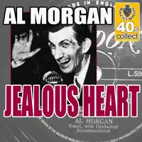 Jealous Heart (Digitally Remastered) — Al Morgan