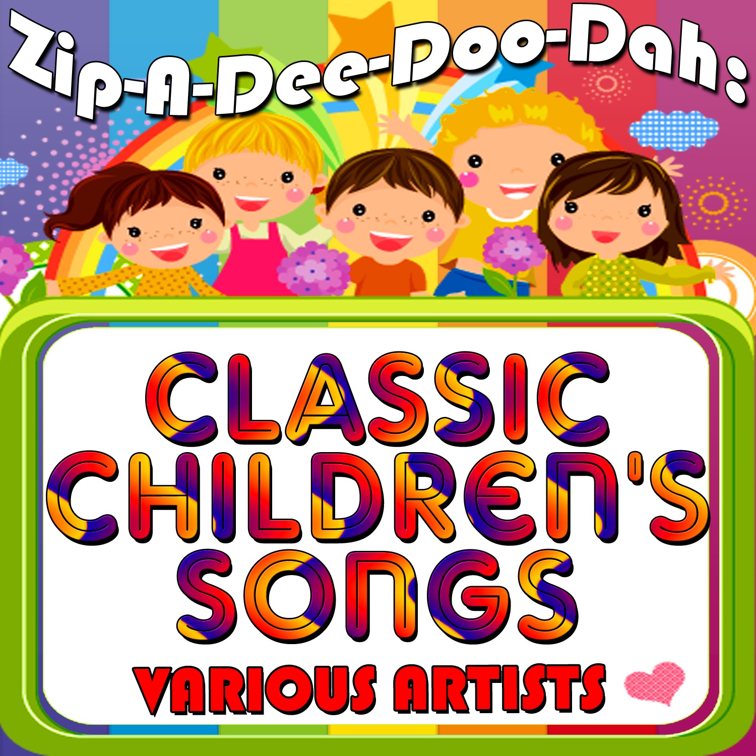 Zip-A-Dee-Doo-Dah: Classic Children's Songs