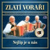 Zlatí Voraři - Nejlíp je u nás