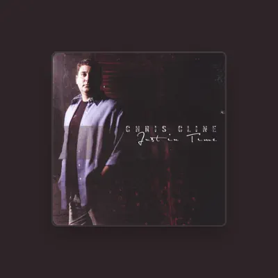 Listen to Chris Cline, watch music videos, read bio, see tour dates & more!