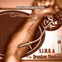 Controlled Manner EP (Digital Only) - Drunken Monkey & Simo