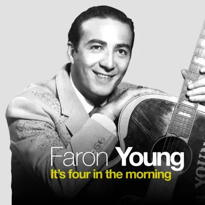 It's Four In the Morning - Faron Young