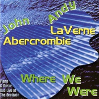 Where We Were - Andy Laverne featuring John Abercrombie