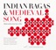 Indian Ragas & Medieval Songs