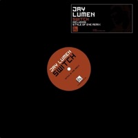 Jay Lumen - Switch (Style of Eye Remix)