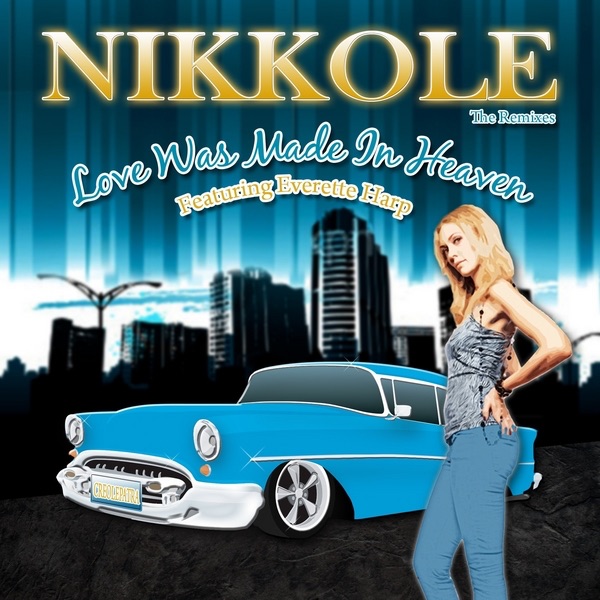 Обложка альбома «Love Was Made In Heaven (The Remixes) [feat. Everette Harp] - EP» — Nikkole