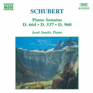 Schubert: Piano Sonatas, D. 664, D. 537 & D. 960