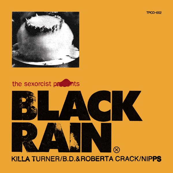 B.D. THE BROBUS *NIPPS GORE-TEX 日本語ラップ Black Rain - B.D. the Brobus & NIPPSのアルバム - Apple Music