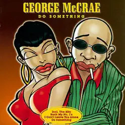 Do Something - George McCrae Do Something - George McCrae