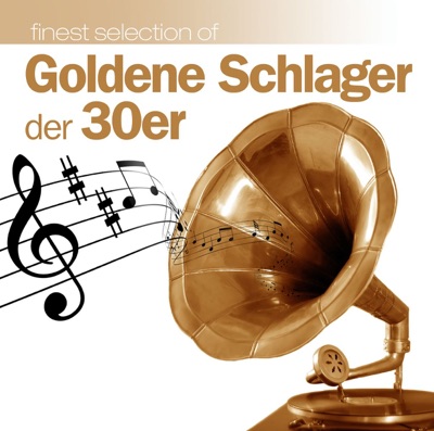 Goldene Schlager der 30er