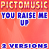 You Raise Me Up (Karaoke Version) [Originally Performed By Josh Groban] - Single - Pictomusic Karaoké