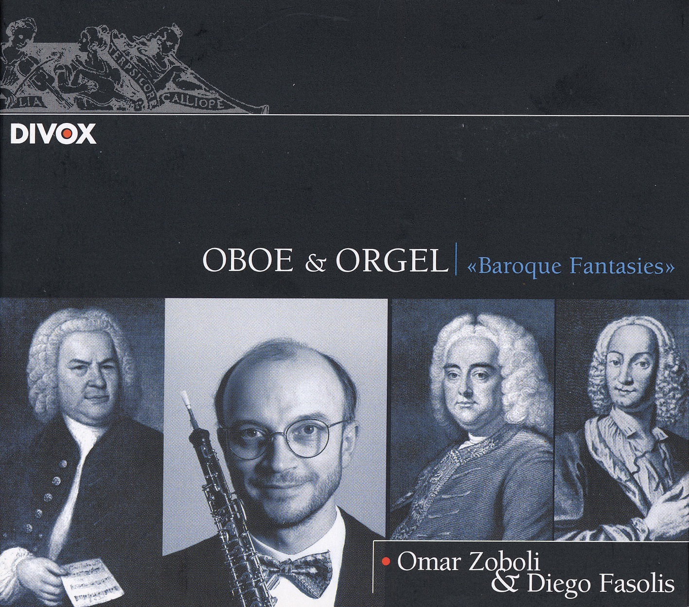 Oboe Recital: Zoboli, Omar - Bach, J.S. - Handel - Vivaldi - Hertel (Baroque Fantasies) by Omar Zoboli album cover